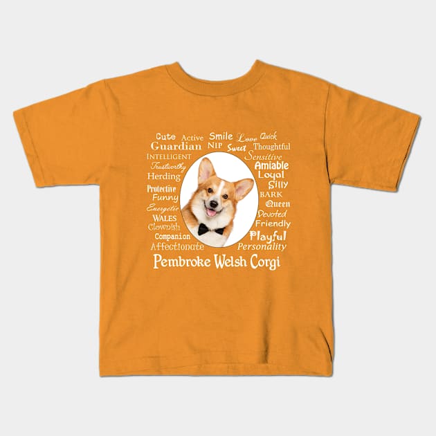 Corgi Traits Kids T-Shirt by You Had Me At Woof